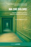 Leggi tutto: Freschi di stampa. “Ma che dolore! L’impatto invalidante sul lavoro